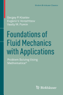 Foundations of Fluid Mechanics with Applications: Problem Solving Using Mathematica(r)