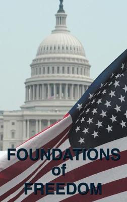 Foundations of Freedom: Common Sense, the Declaration of Independence, the Articles of Confederation, the Federalist Papers, the U.S. Constitu - Hamilton, Alexander, and Continental Congress, Congress, and Jefferson, Thomas