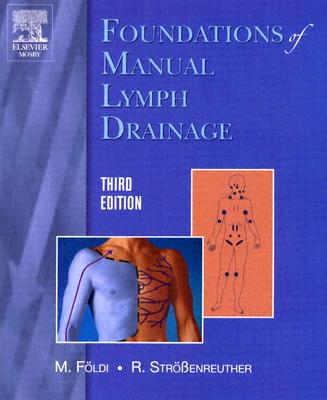Foundations of Manual Lymph Drainage - Fldi, Michael, and Strossenreuther, Roman