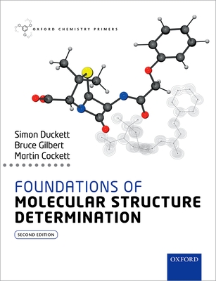 Foundations of Molecular Structure Determination - Duckett, Simon, and Gilbert, Bruce, and Cockett, Martin