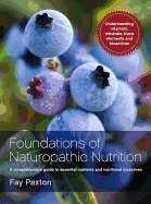 Foundations of Naturopathic Nutrition: A comprehensive guide to essential nutrients and nutritional bioactives