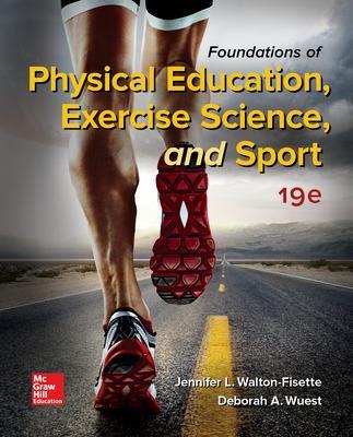 Foundations of Physical Education, Exercise Science, and Sport - Walton-Fisette, Jennifer, and Wuest, Deborah