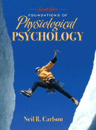 Foundations of Physiological Psychology