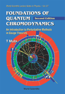 Foundations of Quantum Chromodynamics: An Introduction to Perturbative Methods in Gauge Theories (2nd Edition)