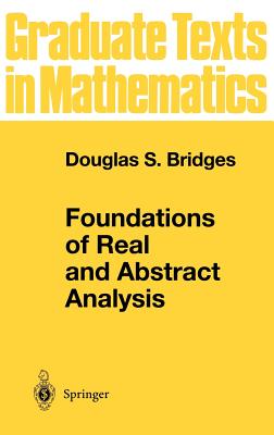 Foundations of Real and Abstract Analysis - Bridges, Douglas S