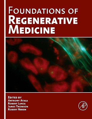 Foundations of Regenerative Medicine - Atala, Anthony (Editor)