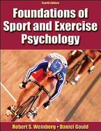 Foundations of Sport and Exercise Psychology W/Web Study Guide-4th Edition