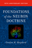 Foundations of the Neuron Doctrine: 25th Anniversary Edition