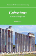 Founders Study Guide Commentary: Colossians: Christ All-Sufficient