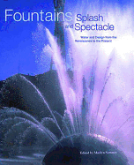 Fountains: Splash and Spectacle: Water and Design from the Renaissance to the Present