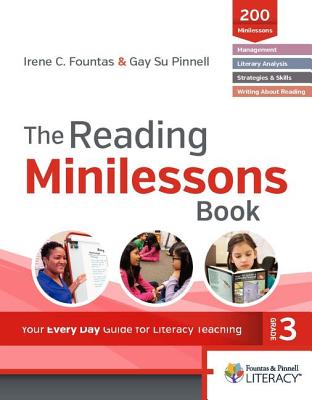 Fountas & Pinnell Classroom, Reading Minilessons Book, Grade 3 - Fountas, Irene, and Kanter, Pasty, and Leinwand, Steven