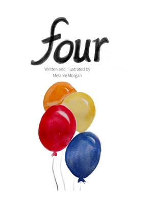 Four: A Birthday Book - Morgan, Melanie