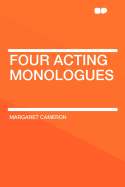 Four Acting Monologues