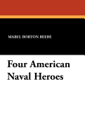 Four American Naval Heroes