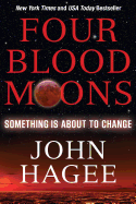 Four Blood Moons: Something Is about to Change