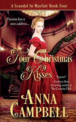 Four Christmas Kisses: A Scandal in Mayfair Book 4 - Campbell, Anna