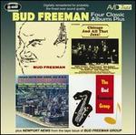 Four Class Albums Plus (Bud Freeman/Chicago and All That Jazz/Chicago-Austin High Schoo