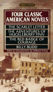 Four Classic American Novels: The Scarlet Letter; Huckleberry Finn; The Red Badge of Courage; Billy Budd