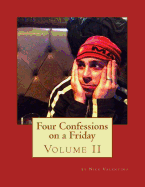 Four Confessions on a Friday: Volume 2