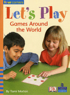 Four Corners:Let's Play:Games Around the World - Morton, Tami B