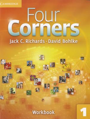 Four Corners Level 1 Workbook - Richards, Jack C., and Bohlke, David