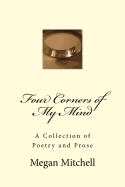 Four Corners of My Mind: A Collection of Poetry and Prose