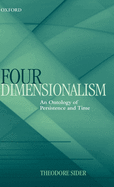 Four-Dimensionalism: An Ontology of Persistence and Time