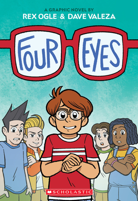 Four Eyes: A Graphic Novel - Ogle, Rex