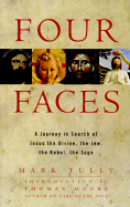 Four Faces: A Journey in Search of Jesus the Divine, the Jew, the Rebel, the Sage