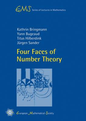 Four Faces of Number Theory - Bringmann, Kathrin, and Bugeaud, Yann, and Hilberdink, Titus