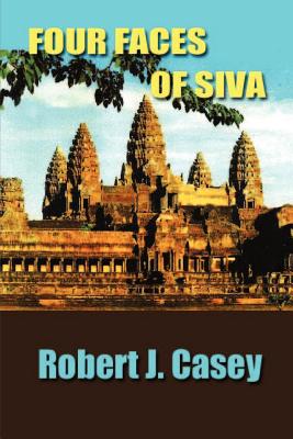 Four Faces of Siva - Casey, Robert J