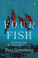 Four Fish: A Journey from the Ocean to Your Plate
