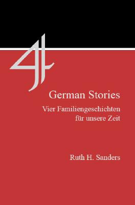 Four German Stories: Vier Familiengeschichten Fur Unsere Zeit - Sanders, Ruth H