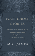 Four Ghost Stories: "'oh, Whistle, and I'll Come to You, My Lad'"; "an Episode of Cathedral History"; "casting the Runes"; And "the Diary of Mr. Poynter"