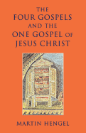 Four Gospels and the One Gospel of Jesus Christ