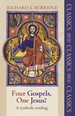 Four Gospels, One Jesus?: A Symbolic Reading - Burridge, Richard A.