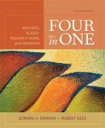 Four in One: Rhetoric, Reader, Research Guide, and Handbook - Dornan, Edward A, and Dees, Robert