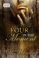 Four in the Moment
