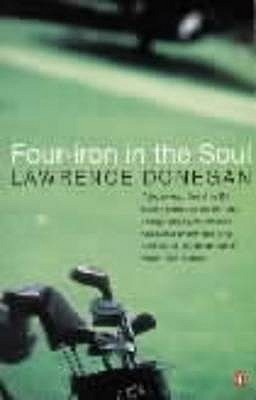 Four Iron in the Soul - Donegan, Lawrence