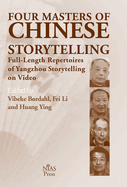 Four Masters of Chinese Storytelling: Full-Length Repertoires of Yangzhou Storytelling on Video