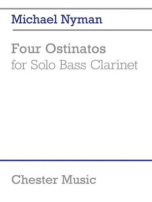 Four Ostinatos (for Solo Bass Clarinet) - Nyman, Michael (Composer)