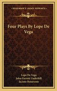 Four Plays by Lope de Vega