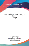 Four Plays By Lope De Vega