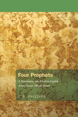 Four Prophets - Phillips, J B