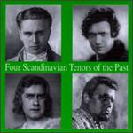 Four Scandinavian Tenors of the Past