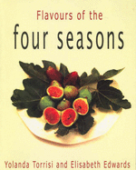 Four Seasons: The Flavours of Orange Cabonne and Blayney - Edwards, Elisabeth, and Torrisi, Yolanda, and Jones, Scott