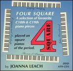 Four Square: A Selection of 18th and 19th Century Piano Pieces Played on Square Pianos of the Period