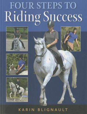 Four Steps to Riding Success - Blignault, Karen