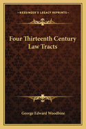 Four Thirteenth Century Law Tracts