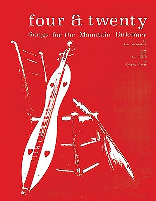 Four & Twenty Songs for the Mountain Dulcimer - French, Dorothy, and McSpadden, Lynn (Editor)